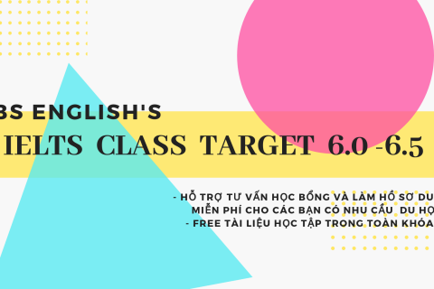 Khai giảng IELTS CLASS Target 6.0 - 6.5 Tháng 9/2018